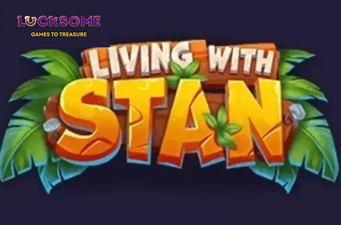 Living with Stan
